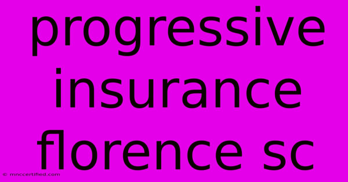 Progressive Insurance Florence Sc