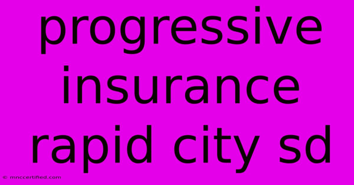 Progressive Insurance Rapid City Sd