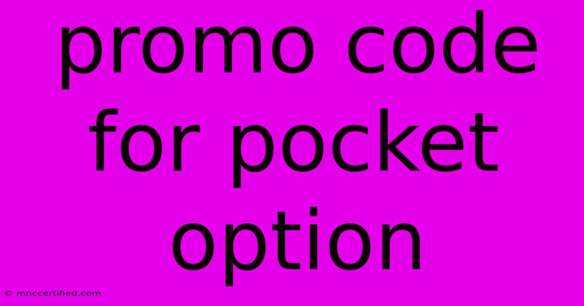 Promo Code For Pocket Option