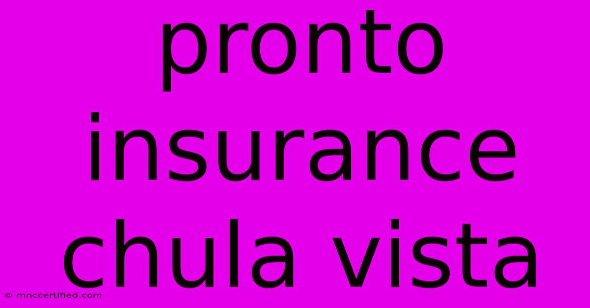 Pronto Insurance Chula Vista