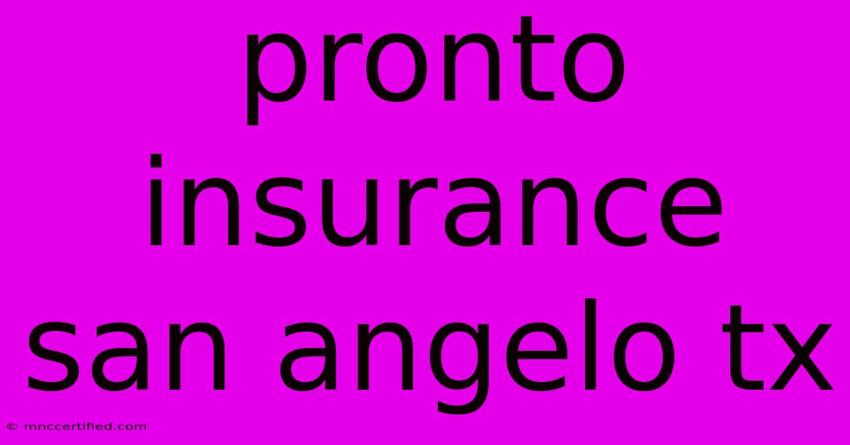 Pronto Insurance San Angelo Tx