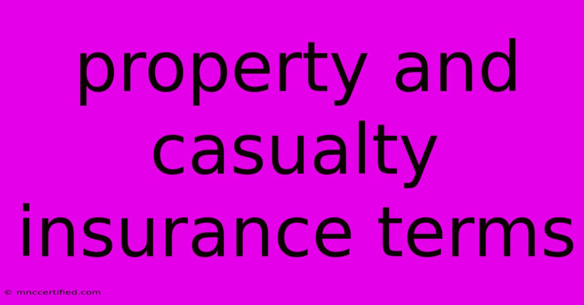 Property And Casualty Insurance Terms