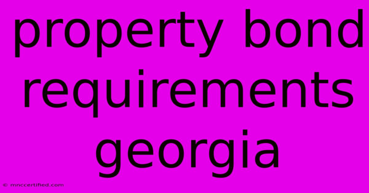 Property Bond Requirements Georgia