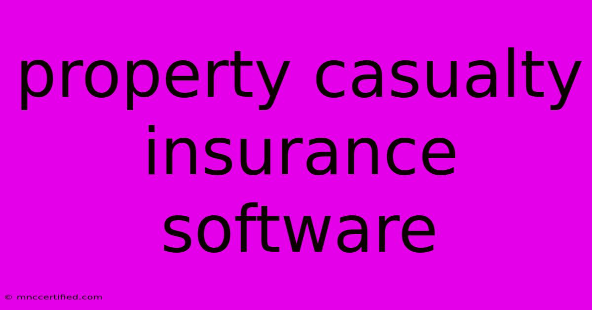 Property Casualty Insurance Software