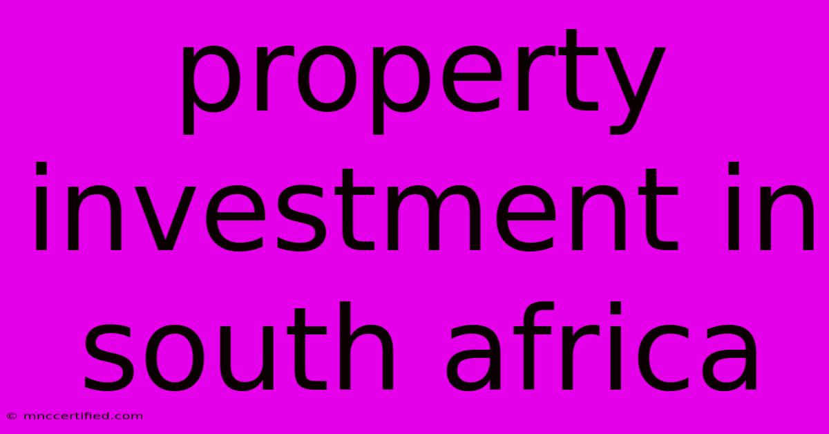 Property Investment In South Africa