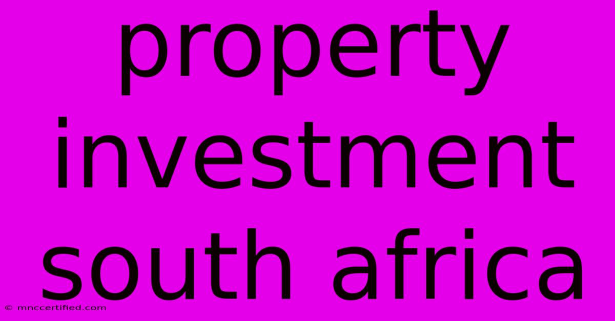 Property Investment South Africa