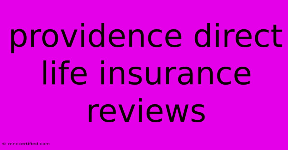 Providence Direct Life Insurance Reviews