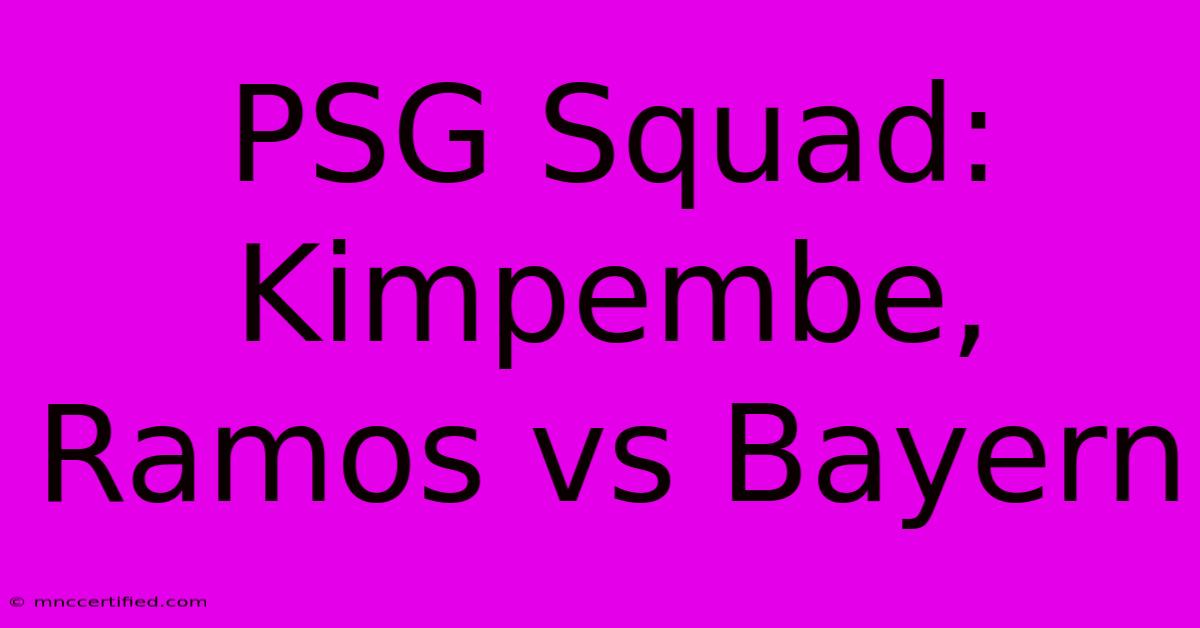 PSG Squad: Kimpembe, Ramos Vs Bayern