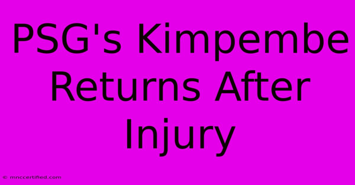 PSG's Kimpembe Returns After Injury