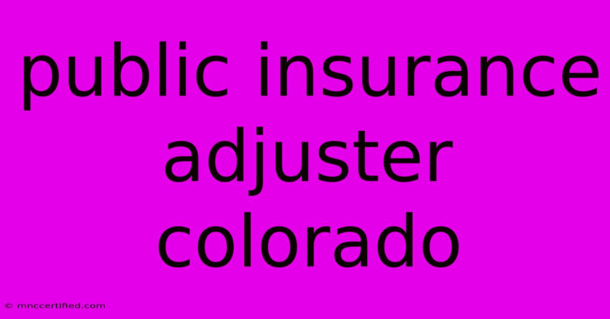 Public Insurance Adjuster Colorado