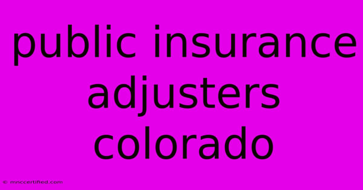 Public Insurance Adjusters Colorado