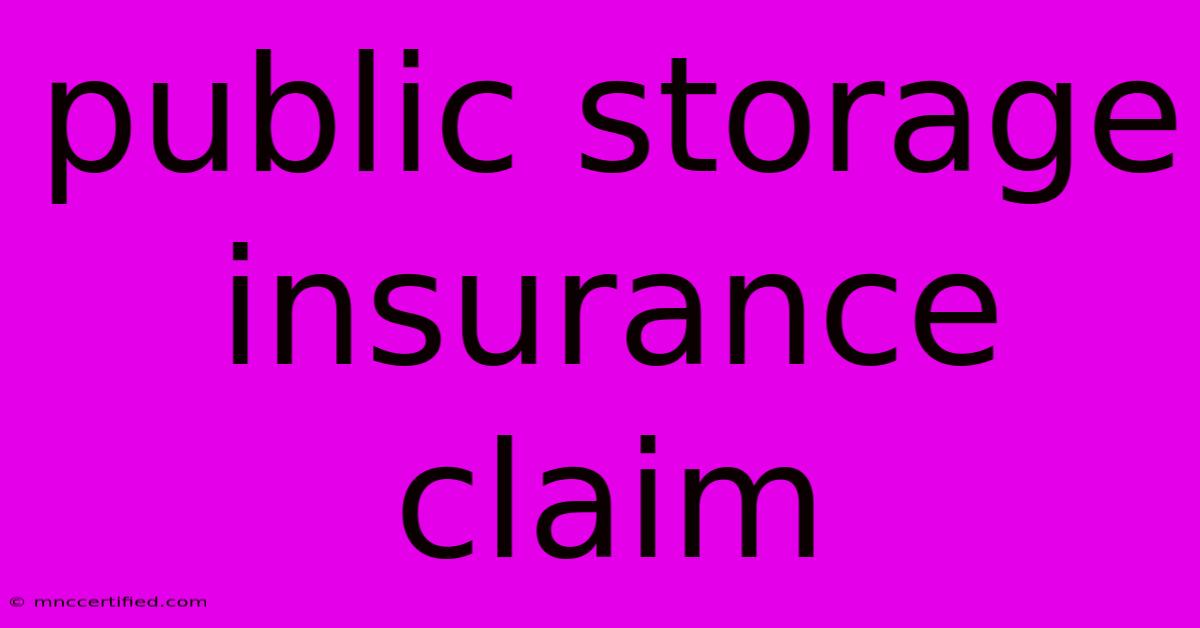 Public Storage Insurance Claim