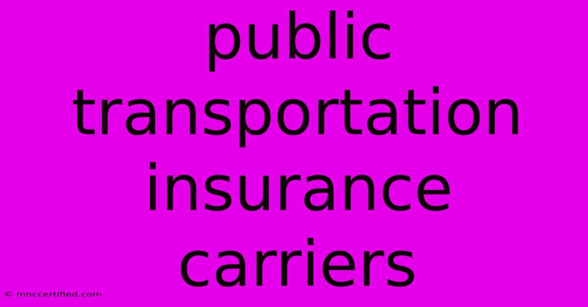 Public Transportation Insurance Carriers