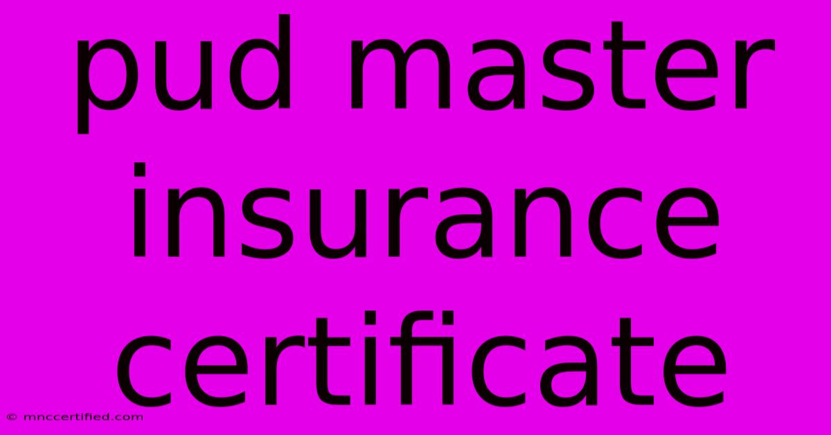 Pud Master Insurance Certificate