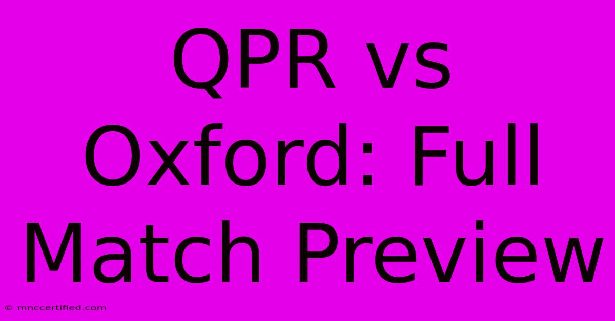 QPR Vs Oxford: Full Match Preview