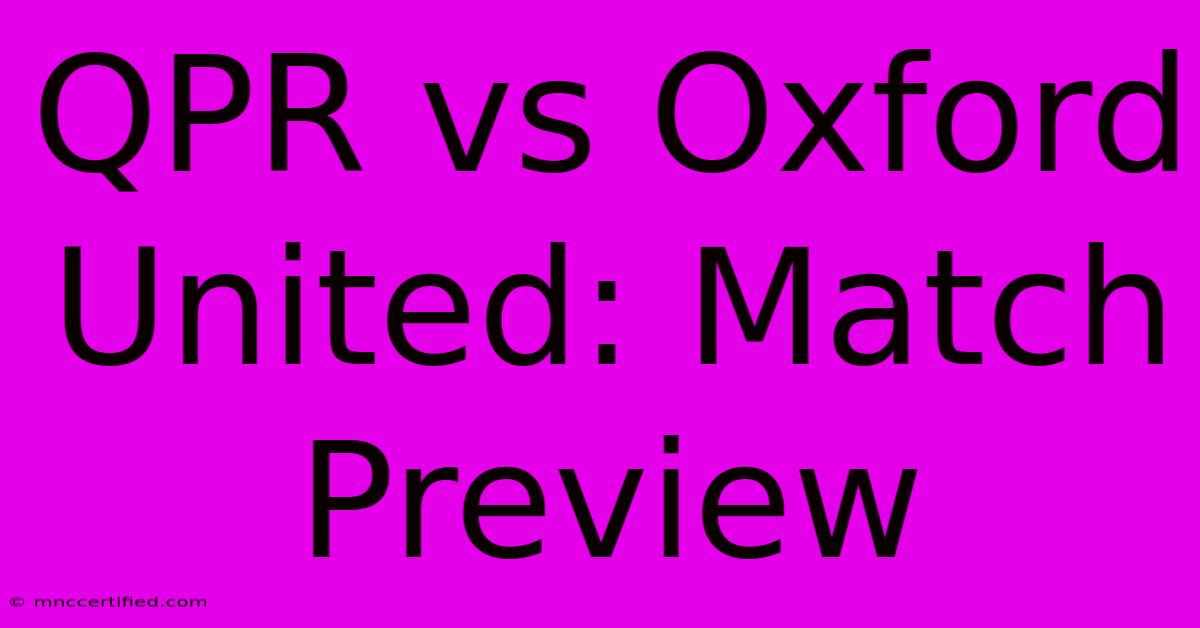 QPR Vs Oxford United: Match Preview