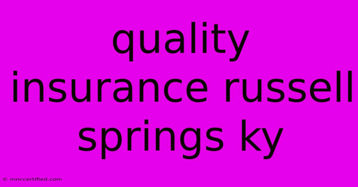 Quality Insurance Russell Springs Ky