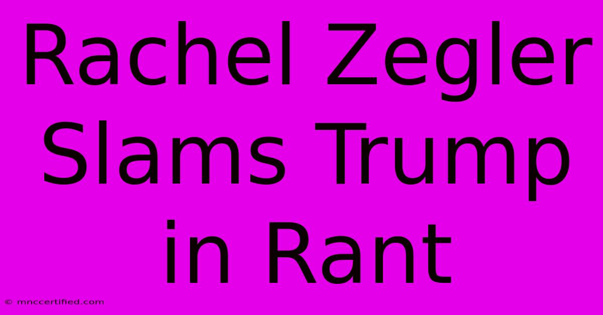 Rachel Zegler Slams Trump In Rant