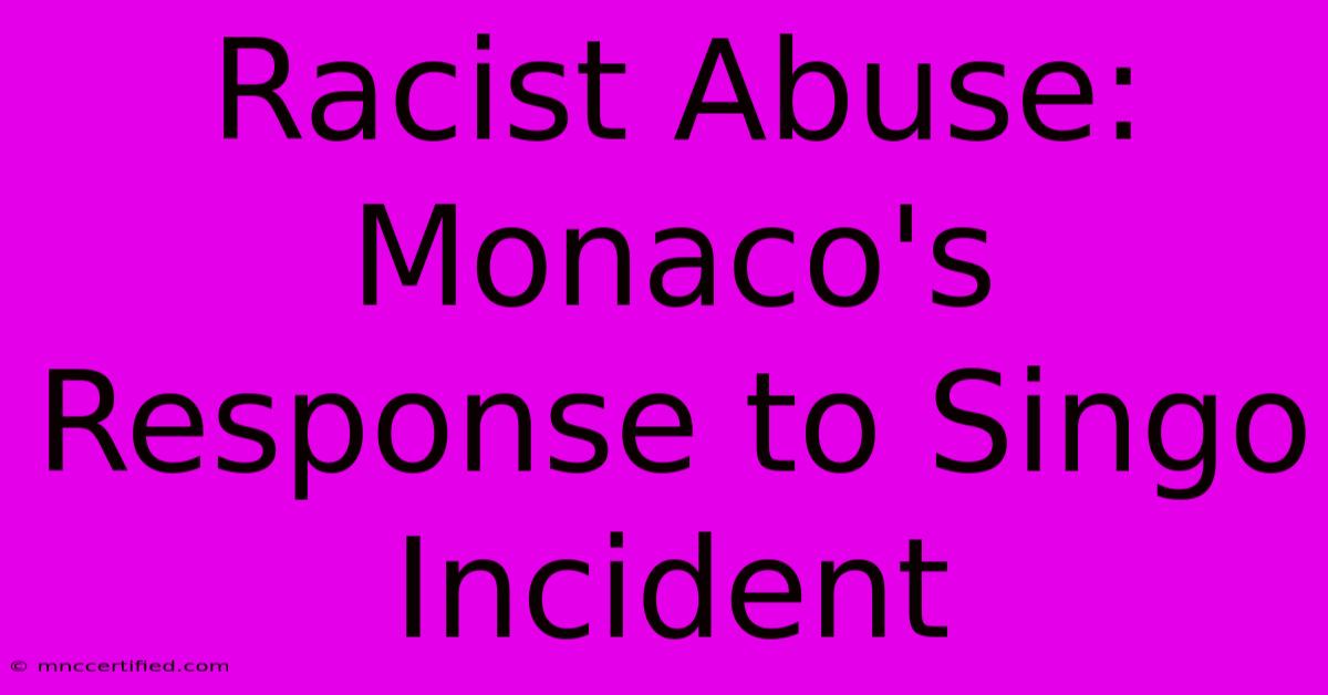 Racist Abuse: Monaco's Response To Singo Incident