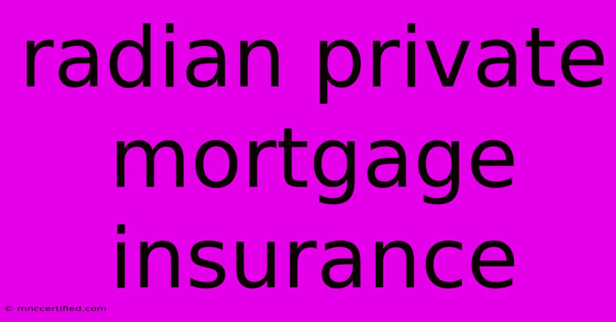 Radian Private Mortgage Insurance