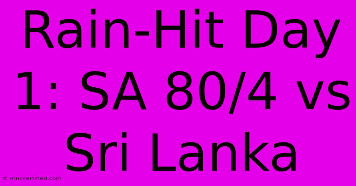 Rain-Hit Day 1: SA 80/4 Vs Sri Lanka