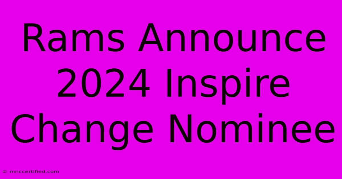 Rams Announce 2024 Inspire Change Nominee