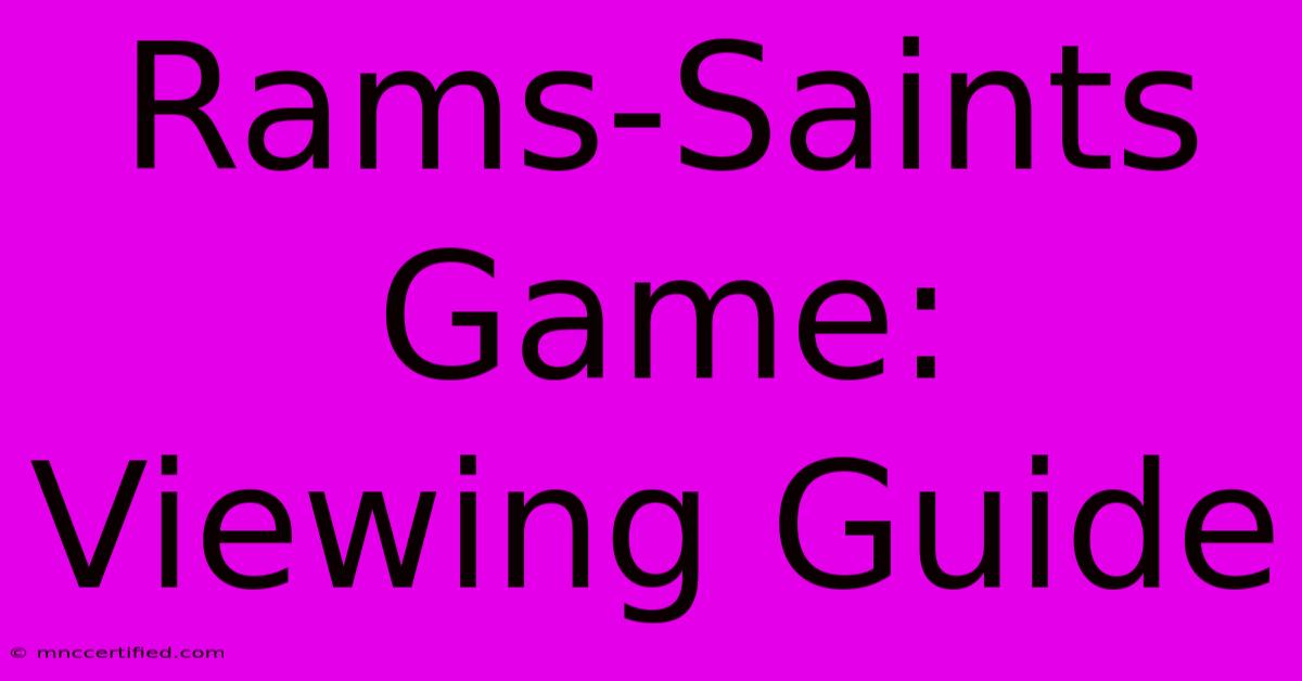 Rams-Saints Game: Viewing Guide