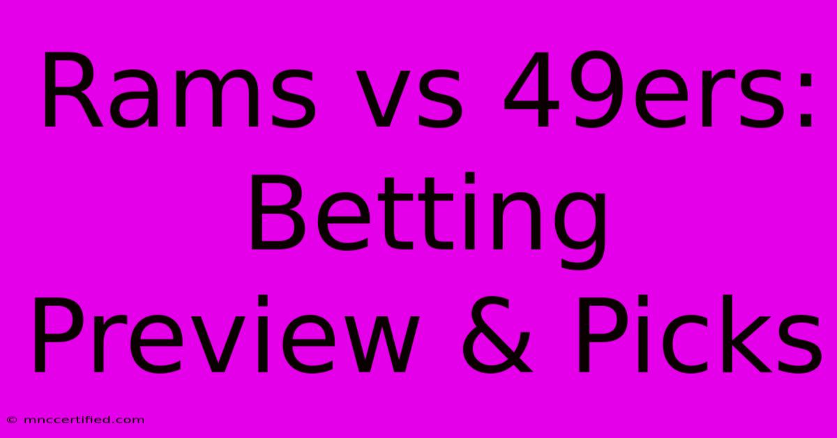 Rams Vs 49ers: Betting Preview & Picks