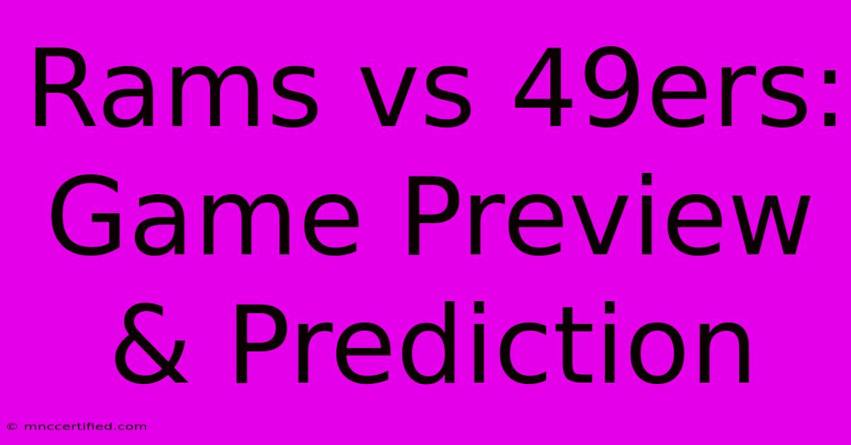 Rams Vs 49ers: Game Preview & Prediction