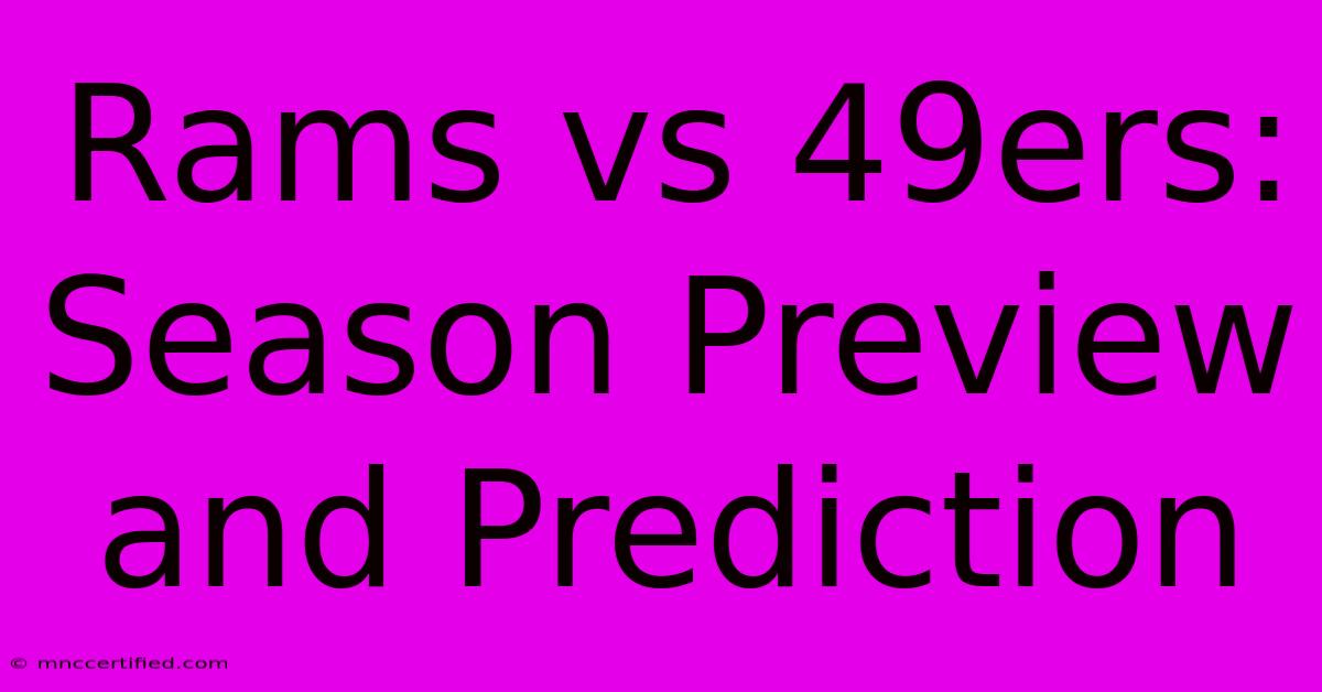 Rams Vs 49ers: Season Preview And Prediction