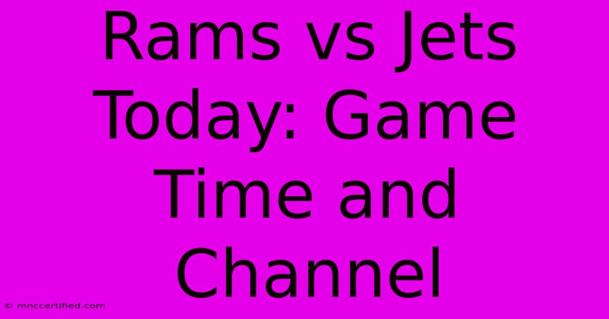 Rams Vs Jets Today: Game Time And Channel