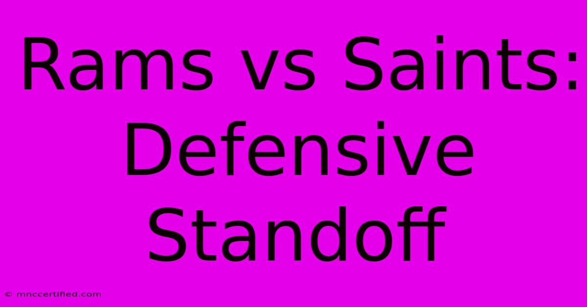 Rams Vs Saints: Defensive Standoff