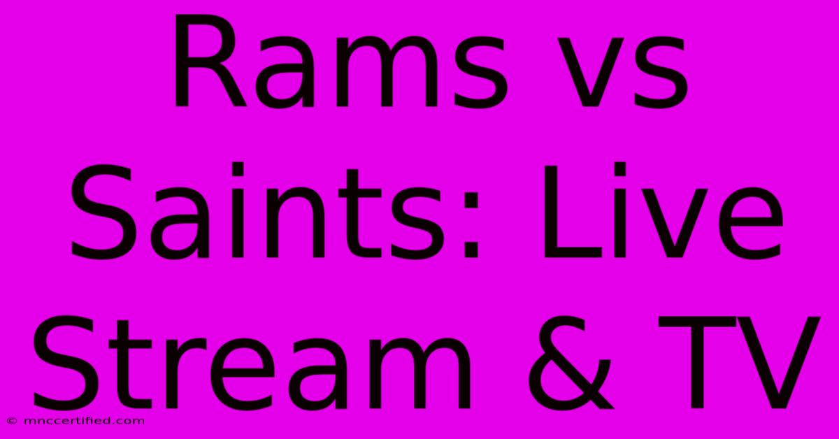 Rams Vs Saints: Live Stream & TV