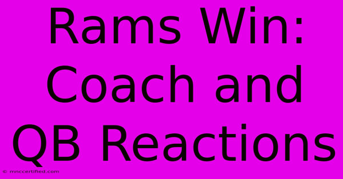 Rams Win: Coach And QB Reactions