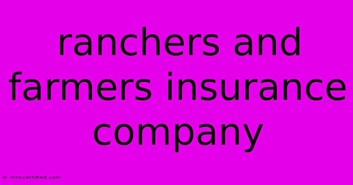 Ranchers And Farmers Insurance Company