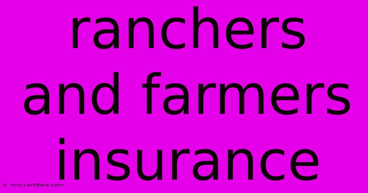 Ranchers And Farmers Insurance