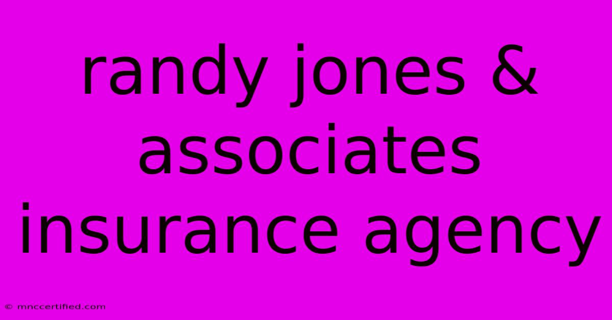 Randy Jones & Associates Insurance Agency