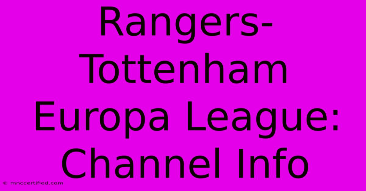 Rangers-Tottenham Europa League: Channel Info