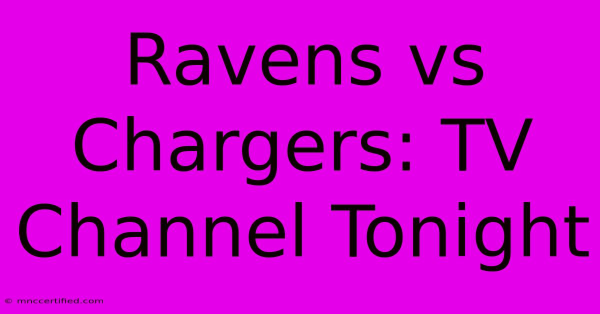 Ravens Vs Chargers: TV Channel Tonight