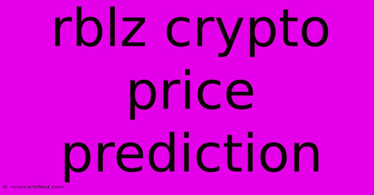 Rblz Crypto Price Prediction