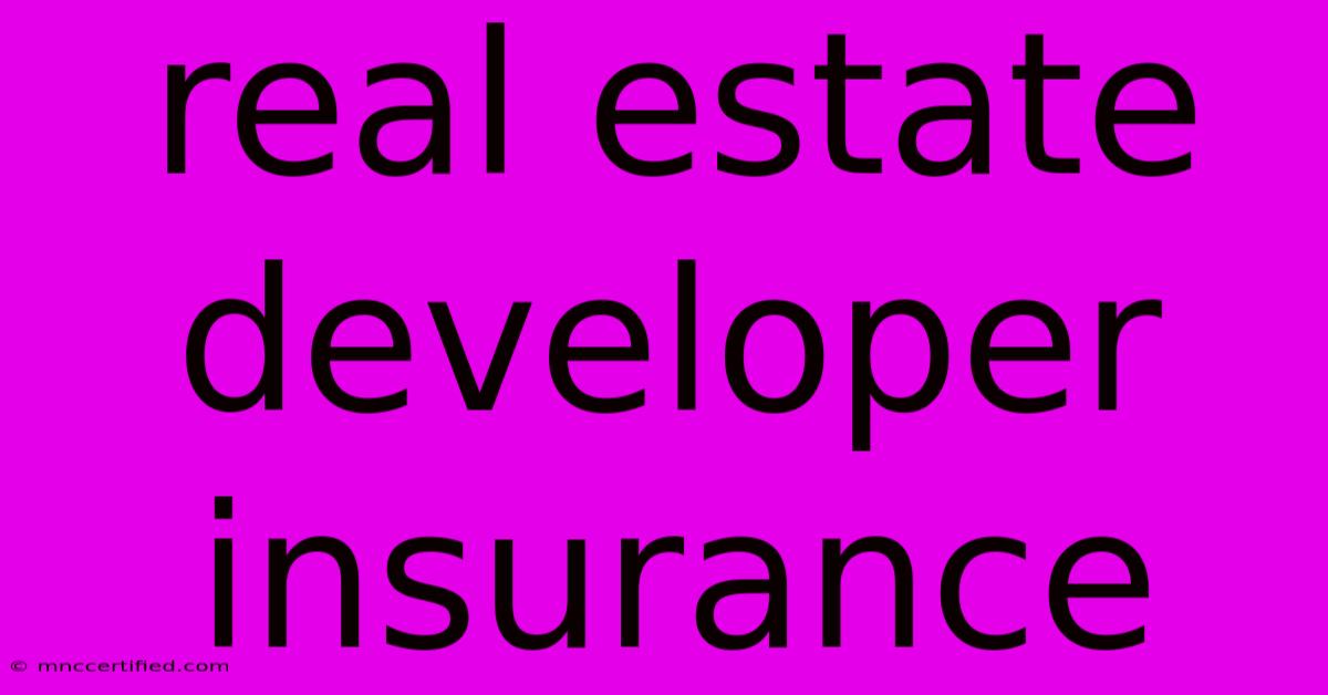 Real Estate Developer Insurance