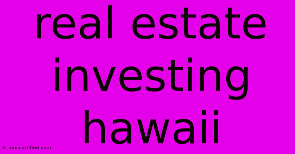 Real Estate Investing Hawaii