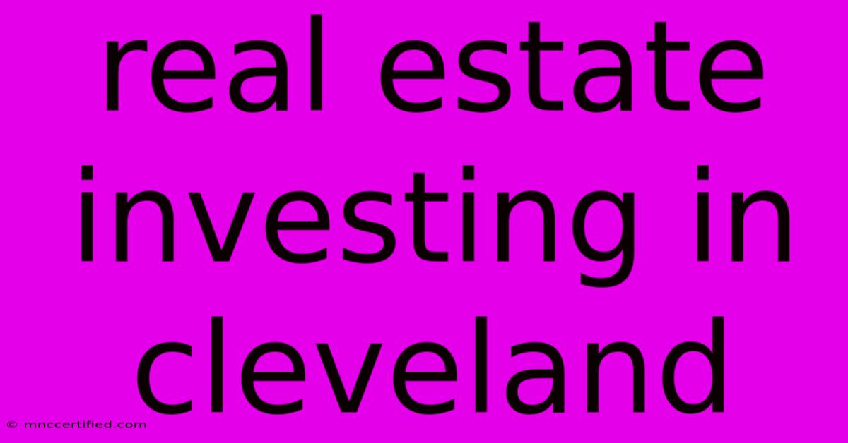 Real Estate Investing In Cleveland