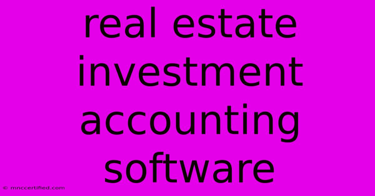 Real Estate Investment Accounting Software