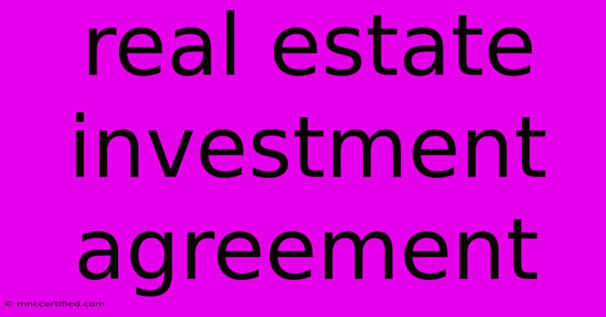 Real Estate Investment Agreement