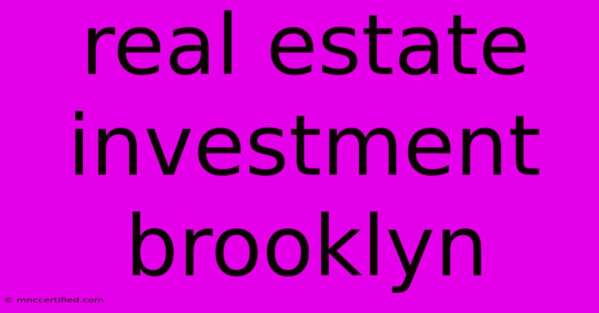 Real Estate Investment Brooklyn