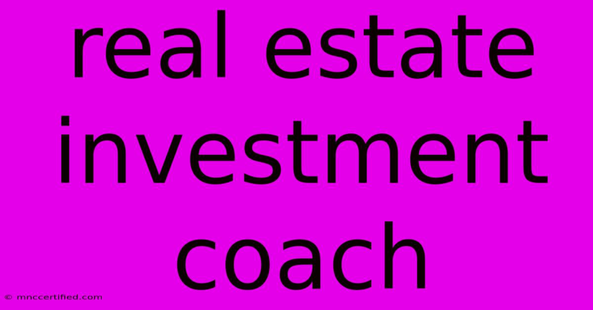 Real Estate Investment Coach