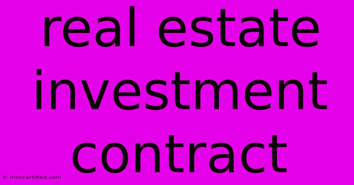 Real Estate Investment Contract