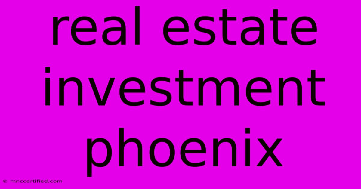 Real Estate Investment Phoenix