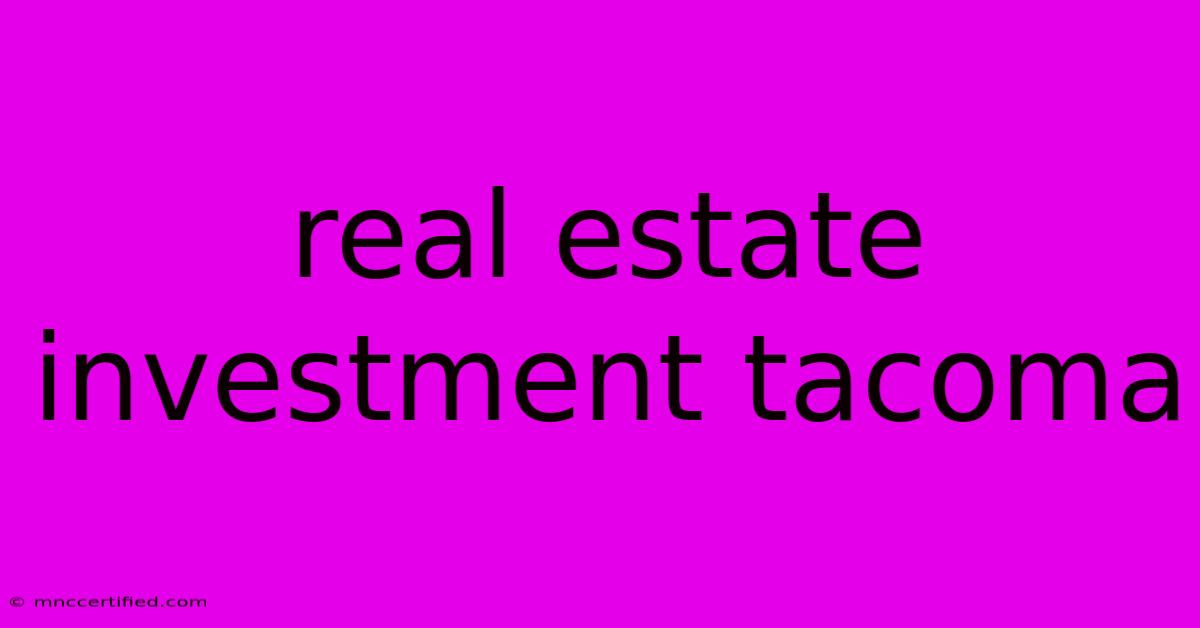 Real Estate Investment Tacoma